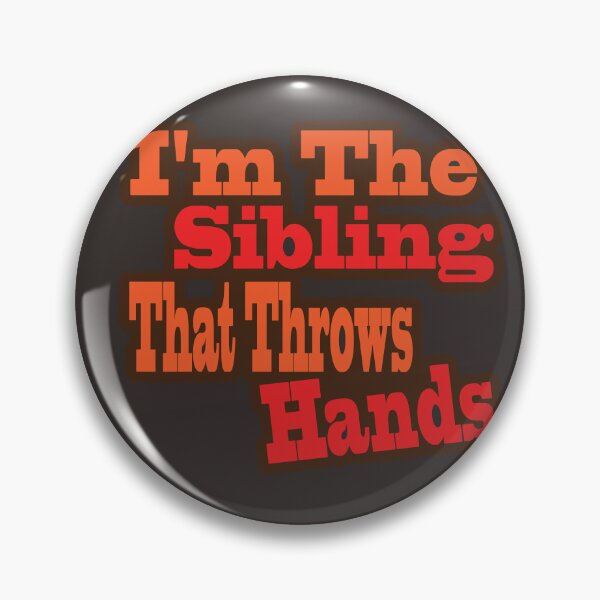 Item preview, I'm the Brother Who Throws Hands, I'm the Brother or Sister Who Throws Hands , Funny Tee, Trendy Shirt designed and sold by MAEN00.