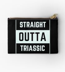Straight Outta Triassic Studio Pouch