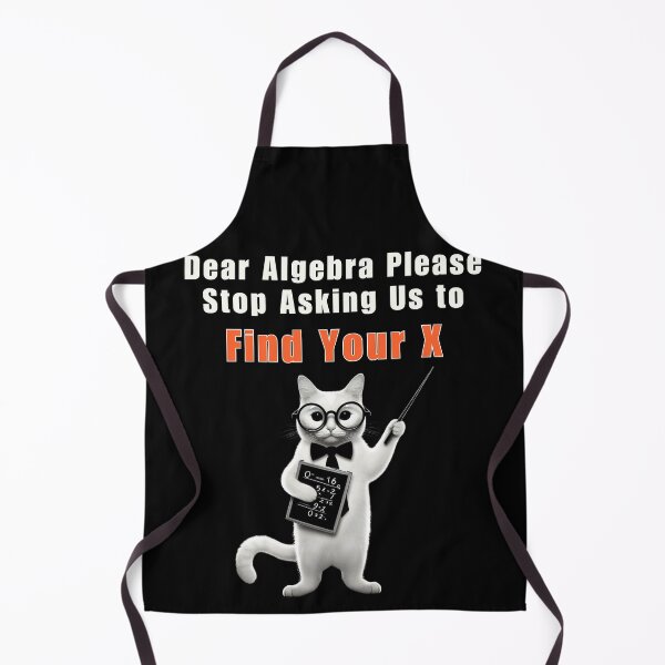 Item preview, Dear Algebra Please Stop Asking Us to Find Your X - Math designed and sold by Azrora.