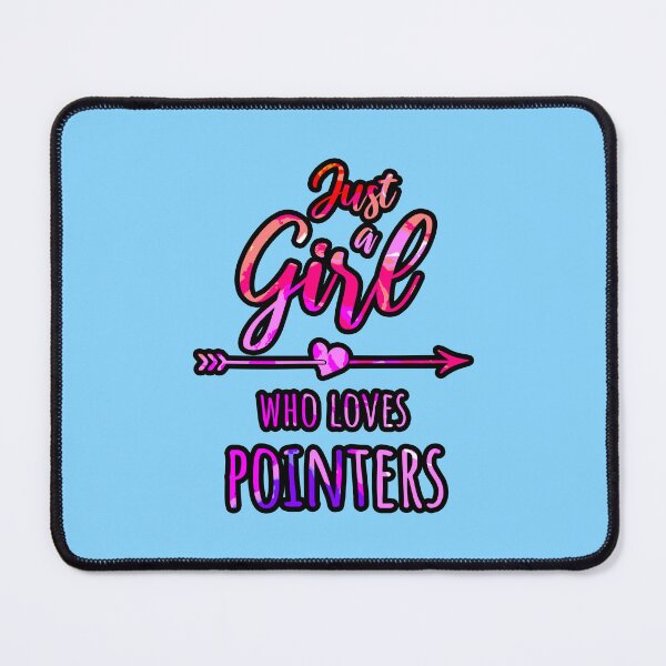 Item preview, Just a Girl Who Loves Pointers designed and sold by creativerooney.