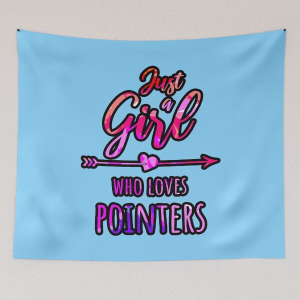 Item preview, Just a Girl Who Loves Pointers designed and sold by creativerooney.