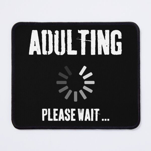 Item preview, Adulting Loading - Humorous Everyday Essential designed and sold by FabledCanvas.
