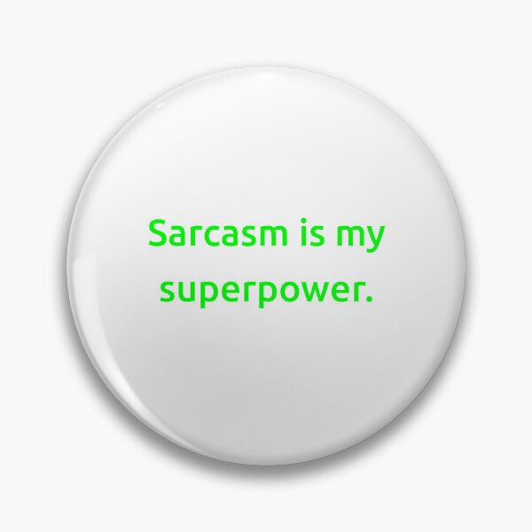 Item preview, Sarcasm is my superpower. designed and sold by IMCDT.