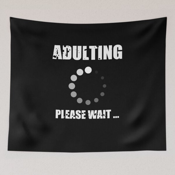 Item preview, Adulting Loading - Humorous Everyday Essential designed and sold by FabledCanvas.
