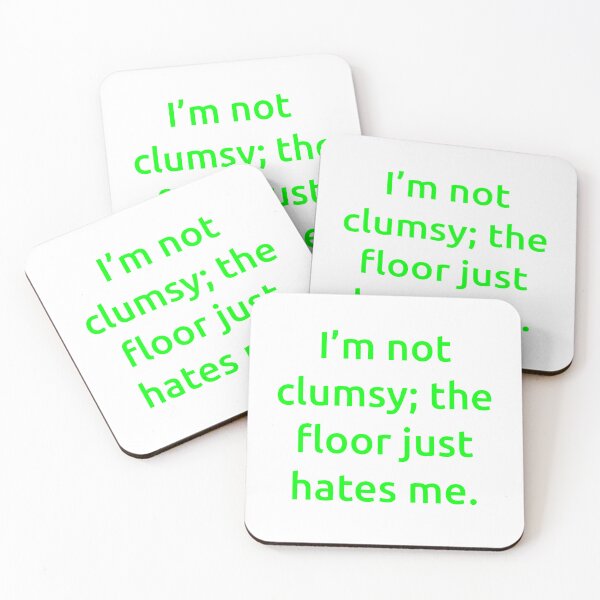Item preview, I’m not clumsy; the floor just hates me. designed and sold by IMCDT.