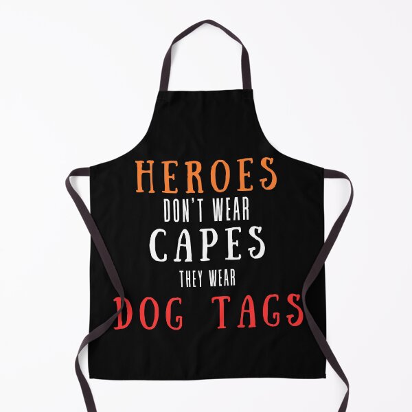 Item preview, Heroes Don't Wear Capes They Wear Dog Tags designed and sold by FridPix.