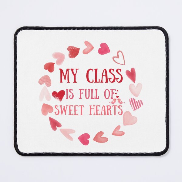 Item preview, My class is full Of sweet hearts. designed and sold by Haute-Modiste.