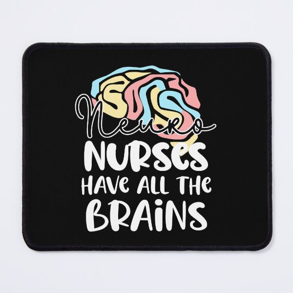 Item preview, Nuero nurses have all the brains designed and sold by Colorfulman.