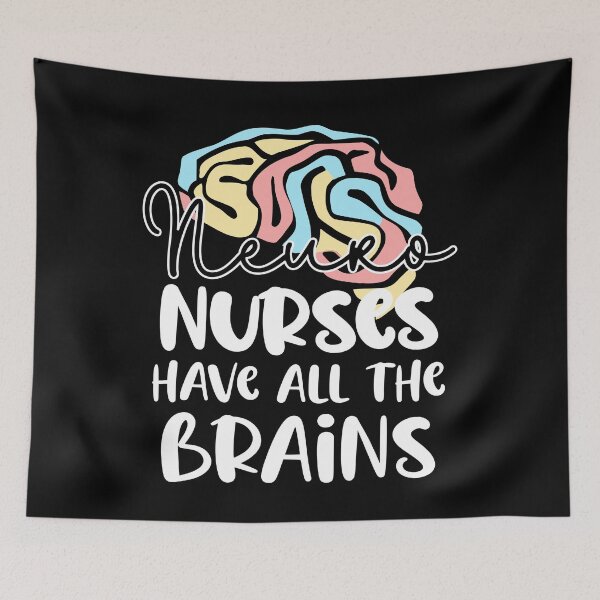 Item preview,  Nuero nurses have all the brains designed and sold by Colorfulman.