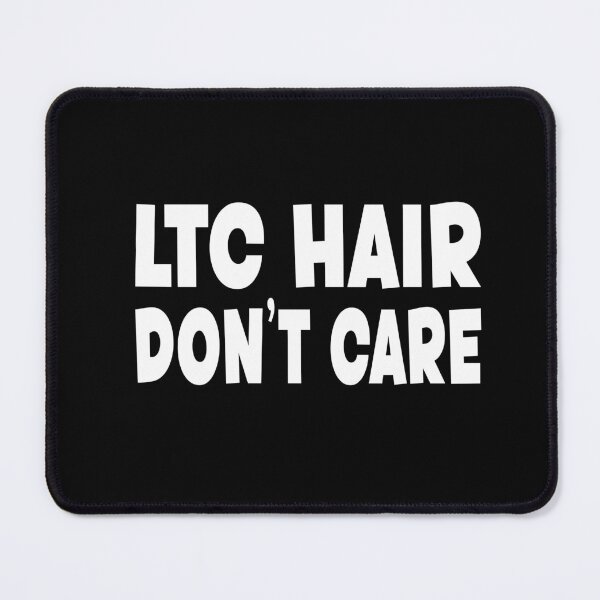Item preview,  LTC Hair  Don't Care - For Long-term Care Workers designed and sold by TaraGbear.