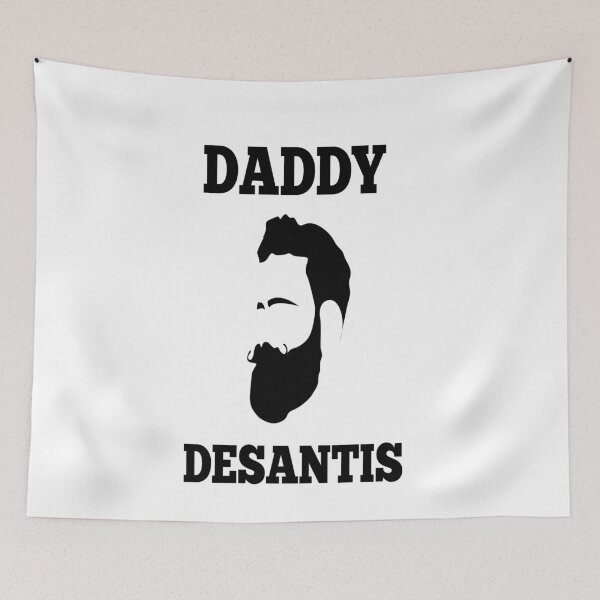 Item preview, daddy desantis designed and sold by MKshoper.