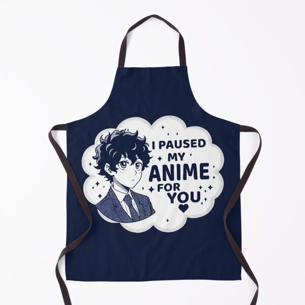 Item preview, I Paused my Anime for You designed and sold by teedory.