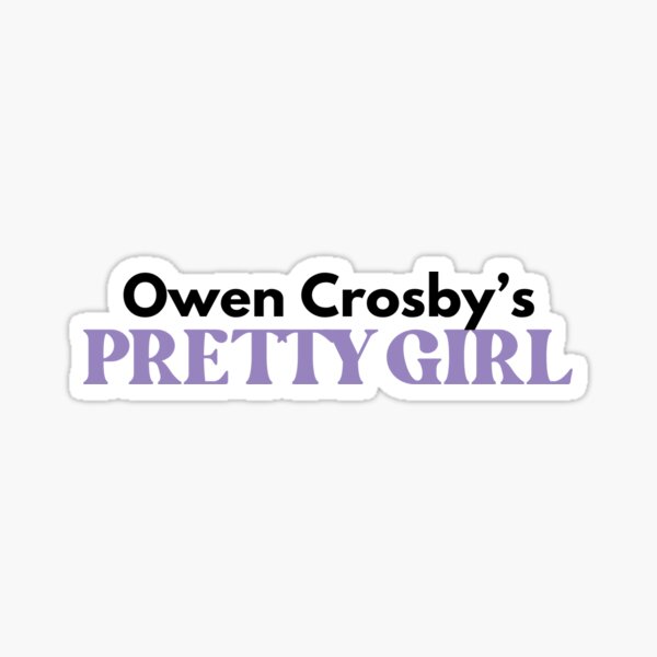 Owen Crosby's Pretty Girl Sticker