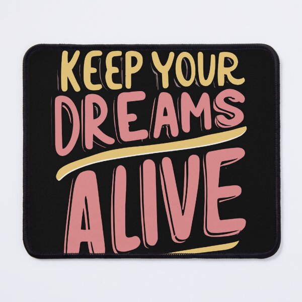 Item preview, Keep Your Dreams Alive designed and sold by Sketch-Shack.