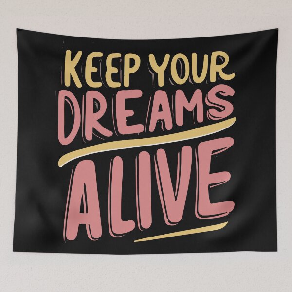 Item preview, Keep Your Dreams Alive designed and sold by Sketch-Shack.