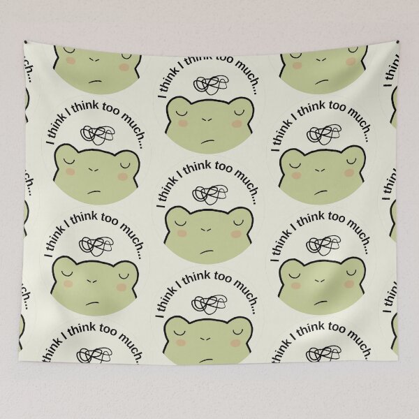 Item preview, Overthinking frog: "I think I think too much". Anxiety designed and sold by NeurodiverseTea.