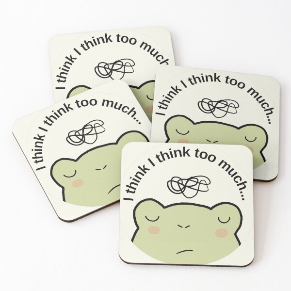 Item preview, Overthinking frog: "I think I think too much". Anxiety designed and sold by NeurodiverseTea.
