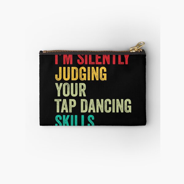 Item preview, Tap dancing Lovers Gift, Funny I'm Silently Judging Your Tap dancing Skills designed and sold by vzrnmichsudops.