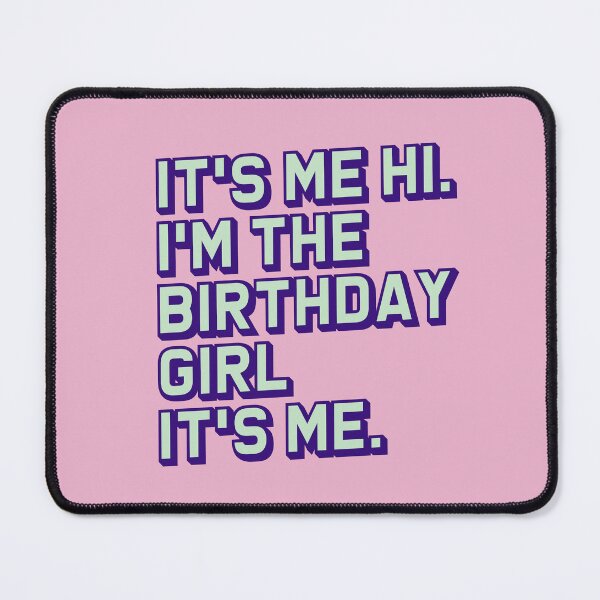 Item preview, It's Me Hi I'm The Birthday Girl designed and sold by LADistrictGarb.