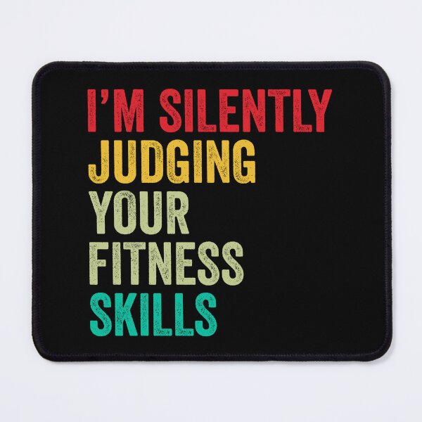 Item preview, Fitness Lovers Gift, Funny I'm Silently Judging Your Fitness Skills designed and sold by vzrnmichsudops.