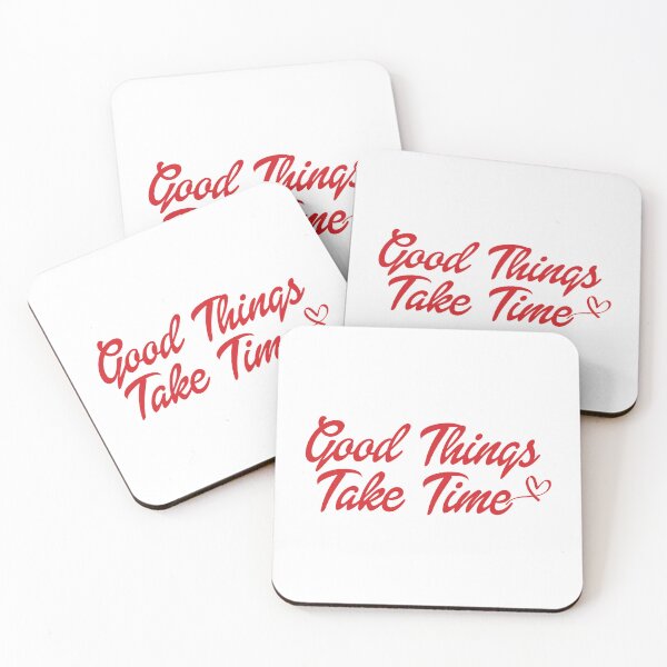 Item preview, Good things take time designed and sold by inkflair2.