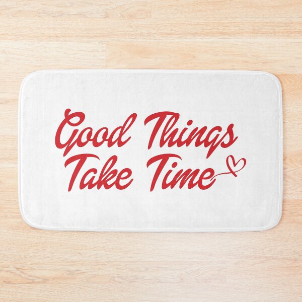 Item preview, Good things take time designed and sold by inkflair2.