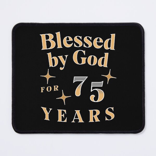 Item preview, Blessed by God for 75 Years Birthday designed and sold by JoeStylistic.