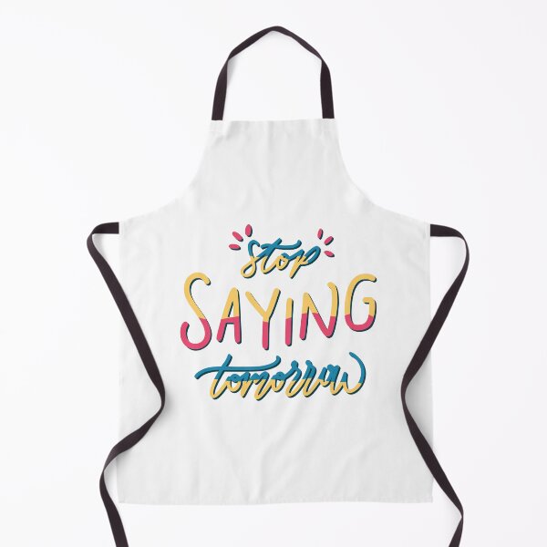 Item preview, Stop saying tomorrow designed and sold by johndesign88.