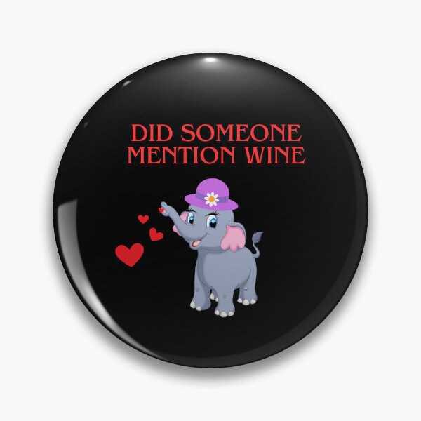 Item preview, Did Someone Mention Wine designed and sold by MarieSusan.