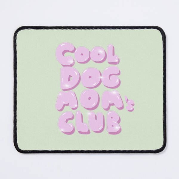 Item preview, Cool Dog Mom’s Club designed and sold by madebyLizm.