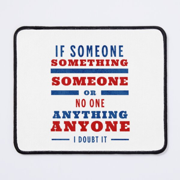 Item preview, crazy funny incomprehensible quotes: If someone something someone designed and sold by BlueGoldArt.