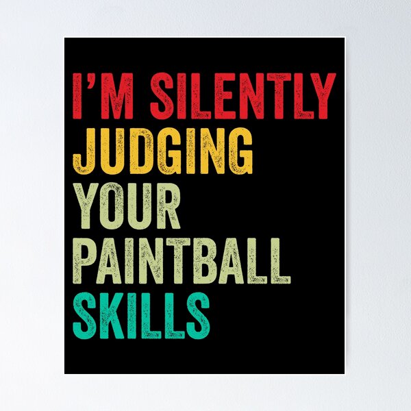 Item preview, Paintball Lovers Gift, Funny I'm Silently Judging Your Paintball Skills designed and sold by vzrnmichsudops.