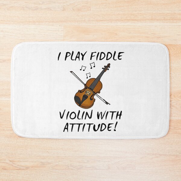 Item preview, I Play Fiddle Violin With Attitude, Violinist Musician designed and sold by doodlerob.