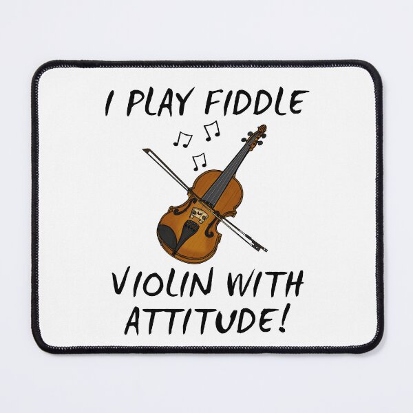 Item preview, I Play Fiddle Violin With Attitude, Violinist Musician designed and sold by doodlerob.