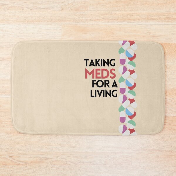 Item preview, Taking meds for a living designed and sold by scientiafemina.