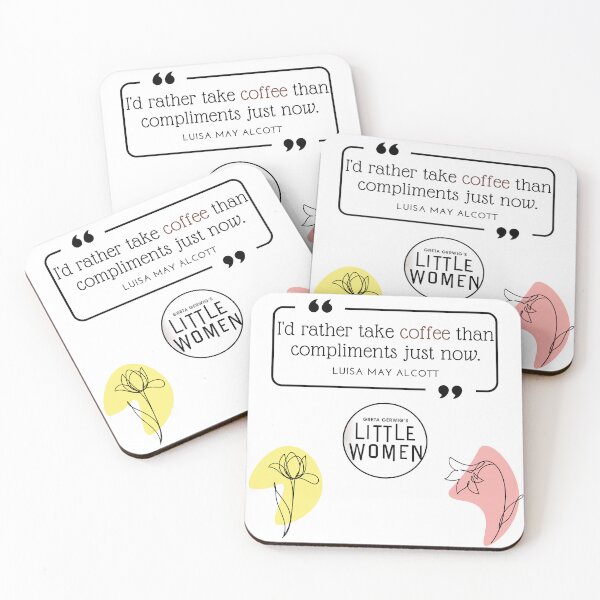 Item preview, Little Women i´d rather take coffee than compliments just now designed and sold by raymishop.