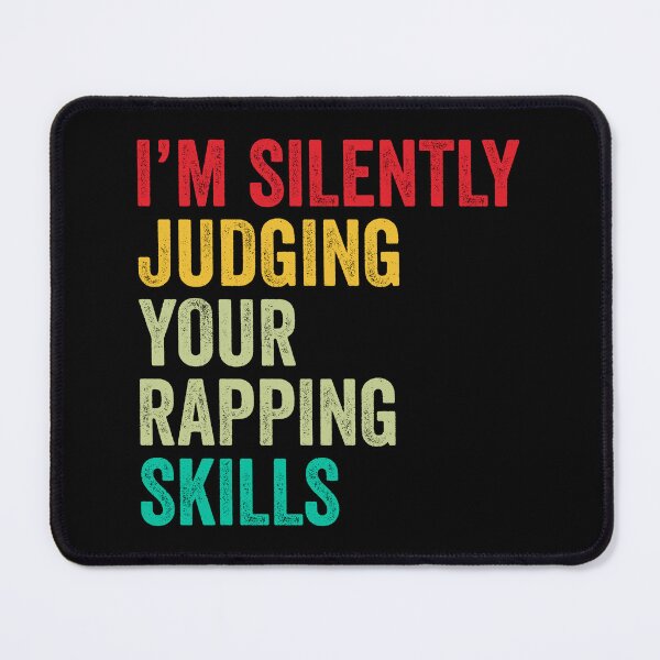 Item preview, Rapping Lovers Gift, Funny I'm Silently Judging Your Rapping Skills designed and sold by vzrnmichsudops.