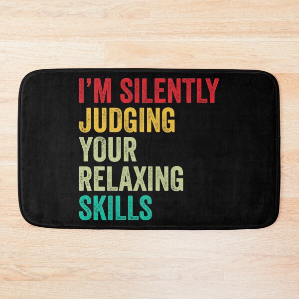 Item preview, Relaxing Lovers Gift, Funny I'm Silently Judging Your Relaxing Skills designed and sold by vzrnmichsudops.