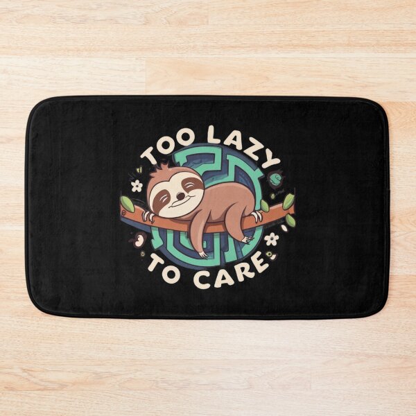 Item preview, Funny sloth in the maze Too lazy to care designed and sold by BlueGoldArt.
