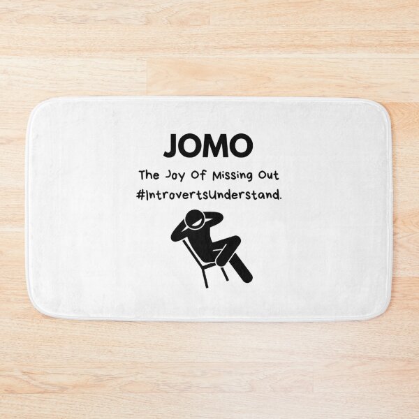 Item preview, JOMO Joy of Missing Out Introvert Joke designed and sold by julyperson.