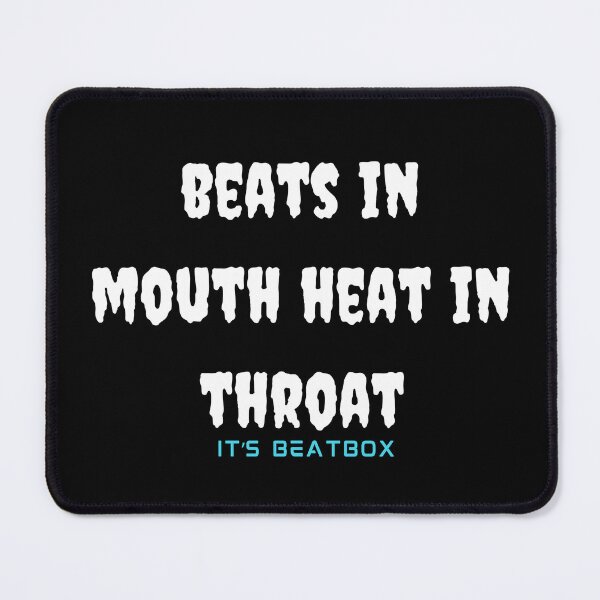 Item preview, beats in mouth heat in throat designed and sold by darkthings design.