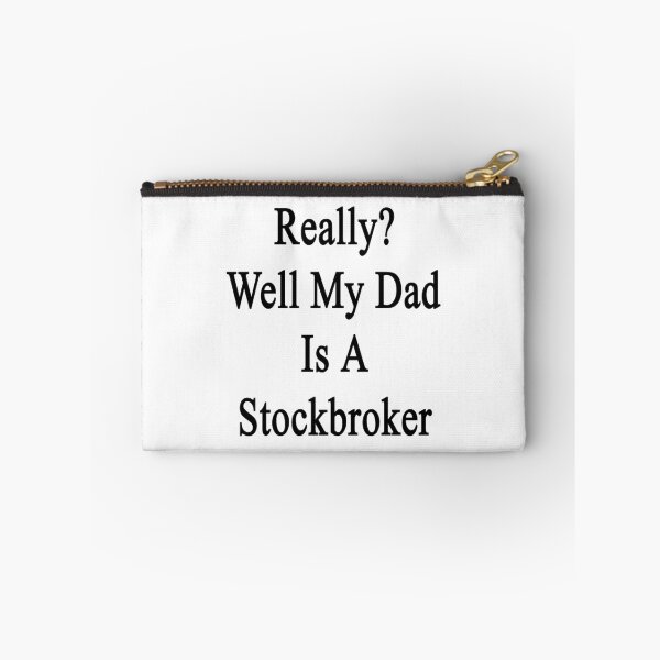Item preview, Really? Well My Dad Is A Stockbroker  designed and sold by supernova23.
