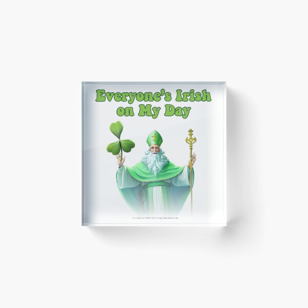Item preview, Everyone's IRISH On My Day - Saint-like Image designed and sold by The Imagination Source™.