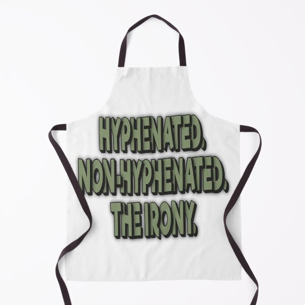 Item preview, Hyphenated Non Hyphenated The Irony designed and sold by FYS-Arte-Style.