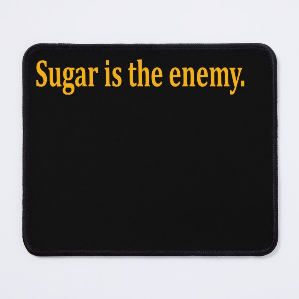 Item preview,  Sugar_is the enemy_Health Fitness designed and sold by studiopekepeke.