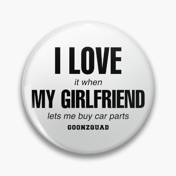Item preview, Goonzquad Merch I love It When Girlfriend Let’s Me Buy Car Parts designed and sold by drawn-nana.