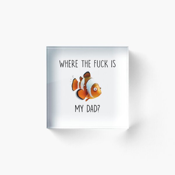 Item preview, where the fuck is my dad? funny clown fish  designed and sold by resindrop.