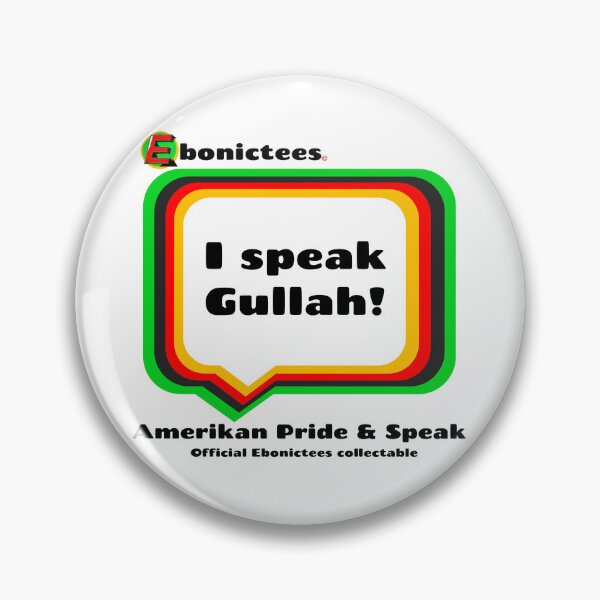 Item preview, I speak Gullah! Ebonictees ebonic phrase. designed and sold by Ebonictees.