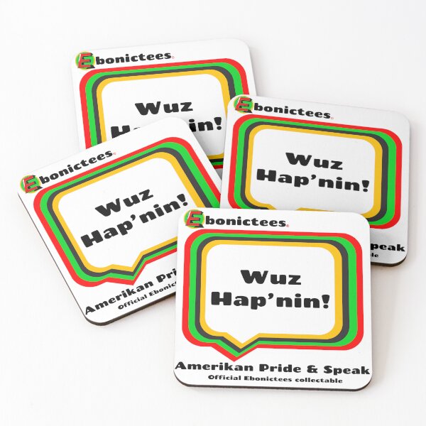 Item preview, Wuz Hap'nin! Ebonictees ebonic phrase. designed and sold by Ebonictees.