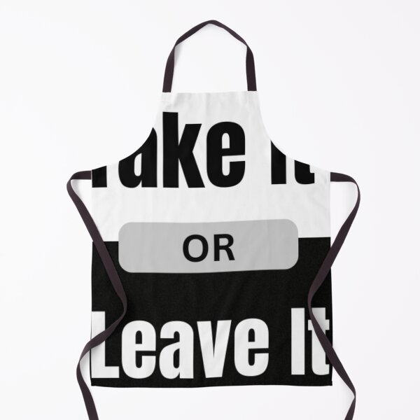 Item preview, Take It Or Leave It designed and sold by WifiJW0526.